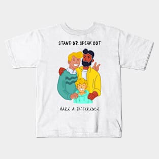 Stand Up, Speak Out - Make a Difference Kids T-Shirt